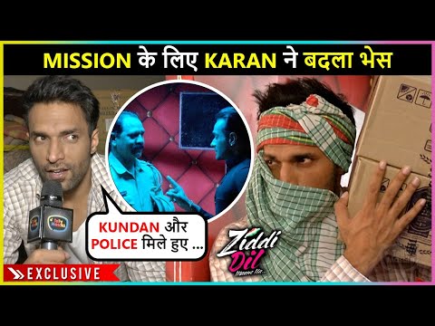 Karan On A Secret Mission, Takes A New Get Up To Expose Kundan | Ziddi Dil Maane Na | On Location