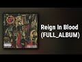 Slayer // Reign In Blood (FULL ALBUM)