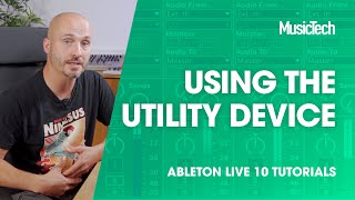 Video thumbnail for Ableton Live Tutorials – Using the Utility Device by MusicTech