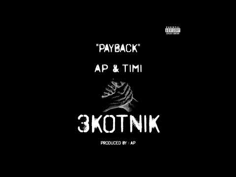 AP & TIMI - "PAYBACK" (Ft.DIZZ)