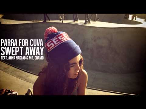 Parra For Cuva - Swept Away (ft. Anna Naklab & Mr. Gramo) 1080p HD