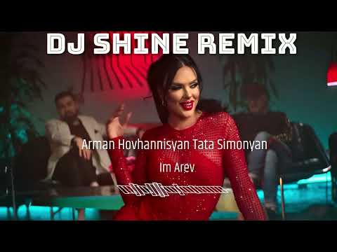 DJ SHINE_REMIX_(Arman Hovhannisyan Tata Simonyan- Im Arev)