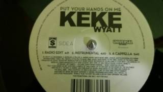 Keke Wyatt ‎– Put Your Hands On Me