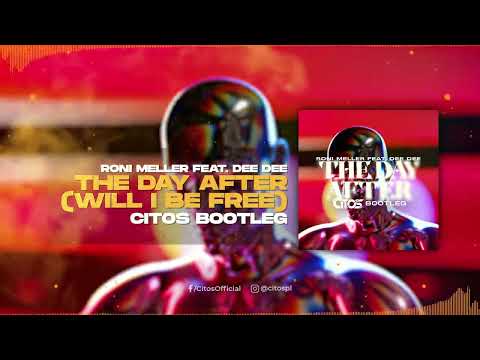 Roni Meller feat. Dee Dee - The Day After (Will I Be Free) (Citos Bootleg)