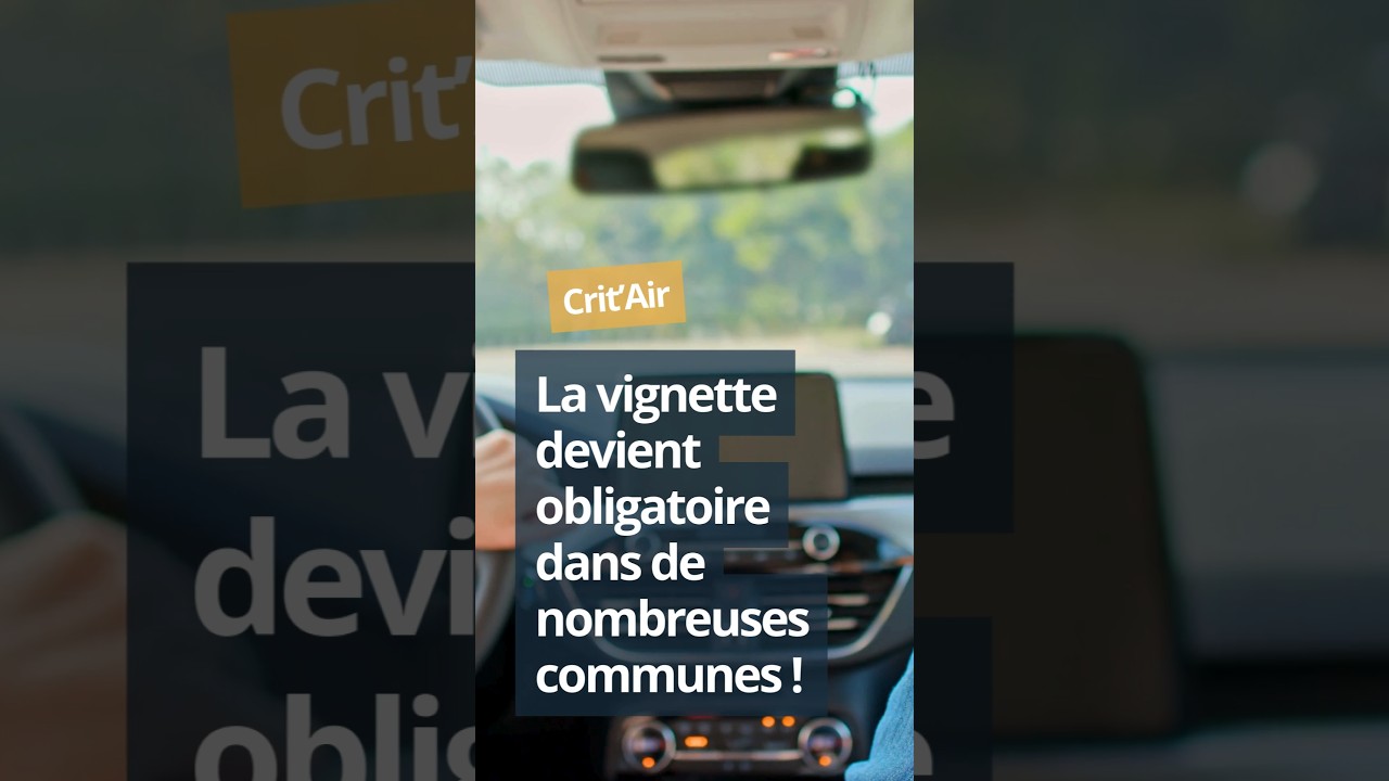 La vignette Crit’Air obligatoire dès 2026 : un pas vers une circulation ...