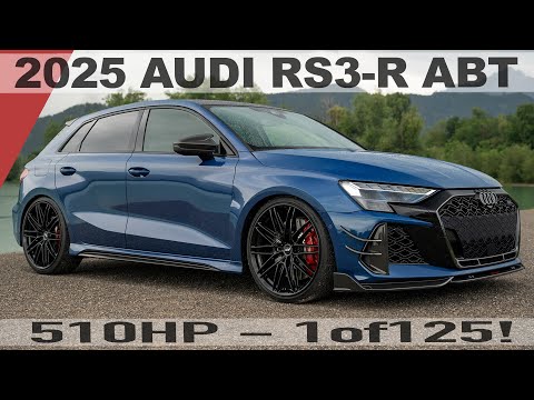 510hp! 2025 AUDI RS3-R ABT SPORTBACK - Limited to 125 cars - Is it worth the extra 40K EURO?