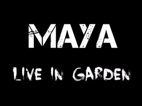 Maya Vibes - Live In Garden