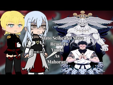 Mato Seihei no Slave React to Yuuki as Mahoraga || Gacha React