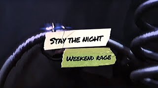 Stay the Night? by Weekend Rage