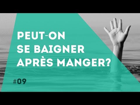 PNN 9 : Peut-on se baigner après manger ?