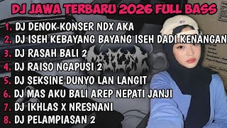 Download lagu DJ JAWA FULL ALBUM | DJ BUNGAHKU TEMBUS TEKAN KAYANGAN DENOK KONSER NDX AKA TERBARU 2026 FULLBASS mp3