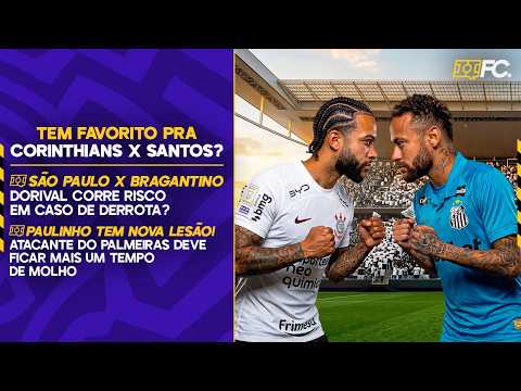 CORINTHIANS PEGA O SANTOS EM CASA. TEREMOS MEMPHIS X NEYMAR? DORIVAL PODE CAIR? – Quebrada FC