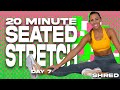20 Minute Seated Stretch | SHRED - DAY 7