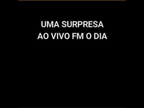 KILOUCURA UMA SURPRESA AO VIVO FM O DIA
