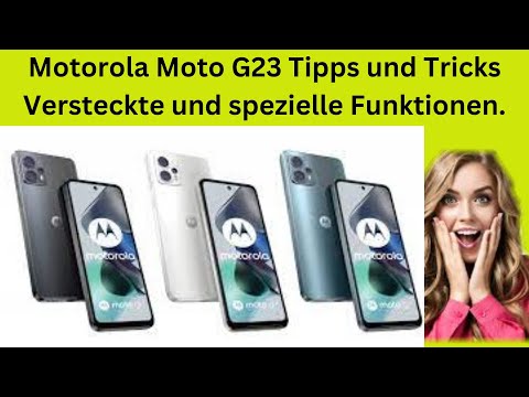 Motorola Moto G23 Tipps und Tricks Versteckte und spezielle Funktionen