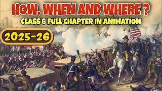 How, When and Where Class 8 ( Full Animation ) | Class 8 History Chapter 1