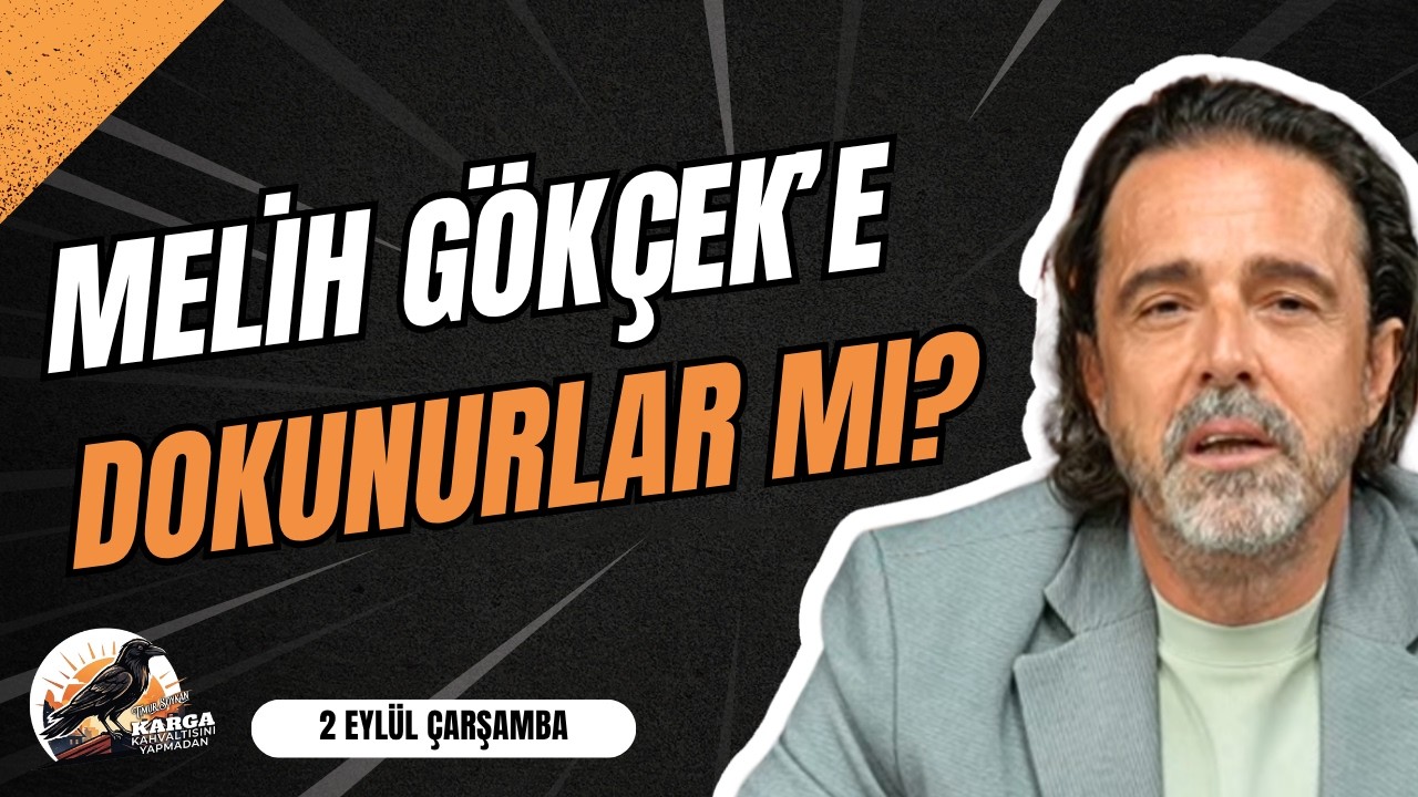 MELİH GÖKÇEK'E DOKUNURLAR MI? | KARGA KAHVALTISINI YAPMADAN | 2 EYLÜL ÇARŞAMBA | TİMUR SOYKAN