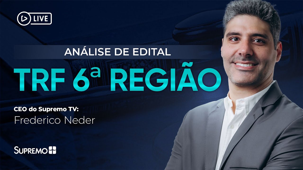 ANÁLISE DE EDITAL: TRF 6ª REGIÃO | Com Frederico Neder
