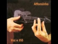 Affonsinho - Queria Saber (Disco Voz e Viô 2010)