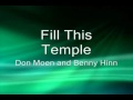 Fill this temple Don Moen