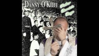 Danny O'Keefe - Father Bernie's Boys