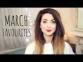 March Favourites | Zoella 