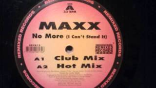 MAXX - NO MORE (I CAN&#39;T STAND IT) Club Mix