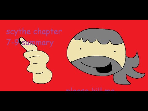 Scythe chapter 7-9 summary