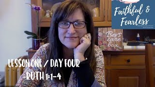 Faithful & Fearless: Lesson 1/Day 4 Ruth 1:1-4