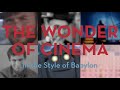 The Wonder of Cinema (In the Style of Babylon Ending Montage)
