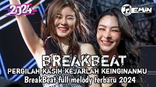 Download lagu BREAKBEAT PERGILAH KASIH KEJARLAH KEINGINANMU FULL MELODI VIRALL 2024 mp3
