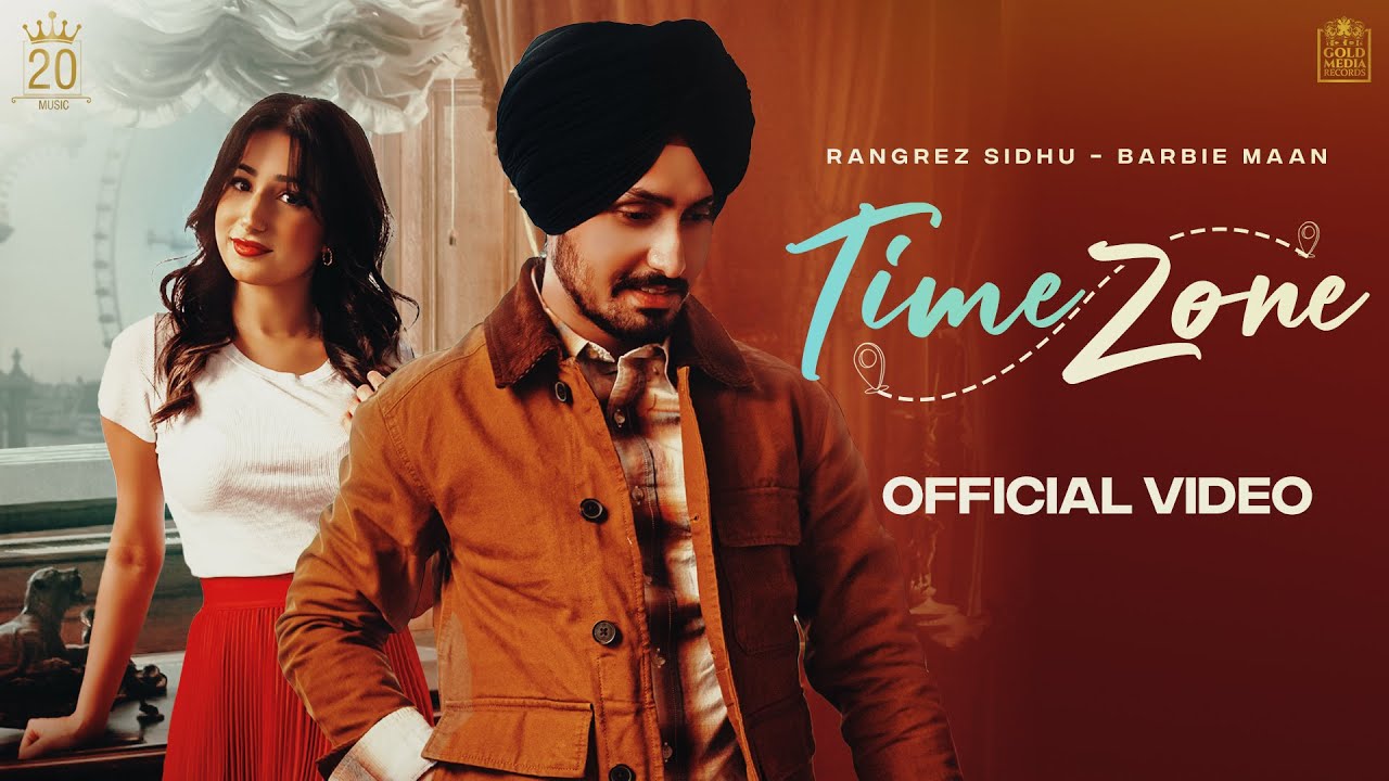 Time Zone song lyrics in Hindi, Rangrez Sidhu best 2022 Time Zone song lyrics in Hindi – Rangrez Sidhu, Barbie Maan best 2022