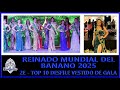 World Banana Queen 2025 2E Top 10 Gala Dress Parade