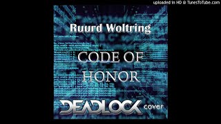 Ruurd Woltring - Code of Honor (Deadlock cover)