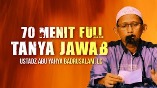 Download lagu 70 MENITAN FULL SESI TANYA JAWAB - Ustadz Abu Yahya Badrusalam, Lc mp3