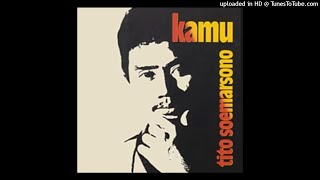 Download lagu Tito Soemarsono Kamu Composer Tito Soemarsono Panc... mp3