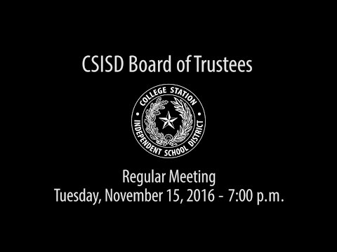 CSISD Board Meeting 11/15/16 - Regular Meeting