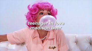 teenager in love - madison beer (lyrics)