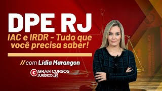 Concurso DPE RJ: IAC e IRDR -Tudo que você precisa saber com Lídia Marangon!