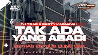 Download lagu DJ TAK ADA YANG ABADI‼️| SEPERTI ALUNAN DETAK JANTUNGKU | DJ TRAP X PARTY NGUK NGUK FYP TIKTOK🔥 mp3 Download lagu DJ TAK ADA YANG ABADI‼️| SEPERTI ALUNAN DETAK JANTUNGKU | DJ TRAP X PARTY NGUK NGUK FYP TIKTOK🔥 mp3