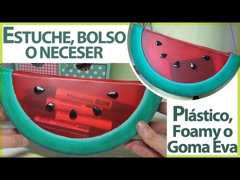 Estuche, neceser o bolso de foamy o goma eva y plástico transparente. Bolso sandia veraniego.