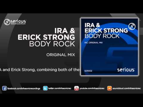 IRA & Erick Strong - Body Rock [Serious]