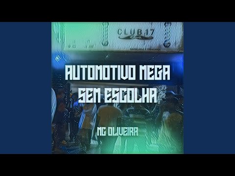 Automotivo Mega Sem Escolha