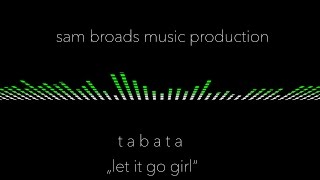 Let It Go Girl - Tabata Workout Music With Great Progression - 120 bpm With Coach