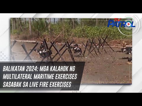 Balikatan 2024: Mga kalahok ng multilateral maritime exercises sasabak sa live fire exercises