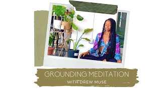 6-min Grounding Meditation with Drew Muse + BWYC