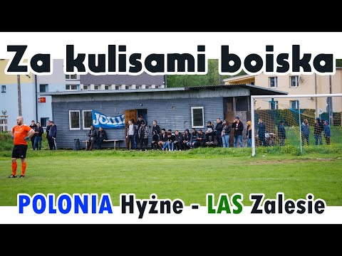 Za kulisami boiska - POLONIA Hyżne - LAS Zalesie