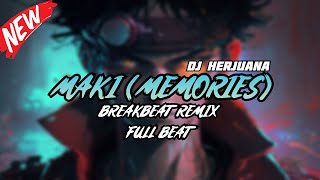 Download lagu DJ MAKI OTSUKI MEMORIES BREAKBEAT REMIX FULL MELODY TERBARU 2024 mp3