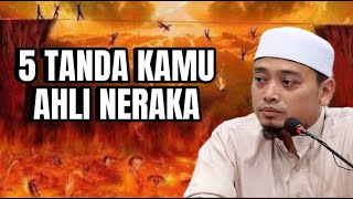 Download lagu 5 Tanda Kamu Ahli Neraka - Ustaz Wadi Annuar mp3