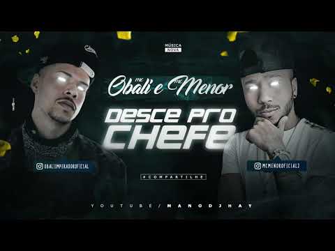 MC OBALI E MC MENOR - DESCE PRO CHEFE - MÚSICA NOVA